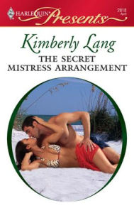 Title: The Secret Mistress Arrangement, Author: Kimberly Lang