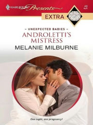 Title: Androletti's Mistress, Author: Melanie Milburne