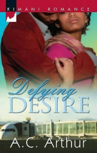 Title: Defying Desire, Author: A. C. Arthur