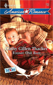 Title: Found: One Baby, Author: Cathy Gillen Thacker