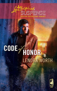 Title: Code of Honor, Author: Lenora Worth