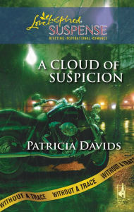 Title: A Cloud of Suspicion, Author: Patricia Davids