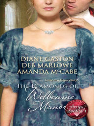 Title: The Diamonds of Welbourne Manor: Justine and the Noble Viscount\Annalise and the Scandalous Rake\Charlotte and the Wicked Lord, Author: Diane Gaston