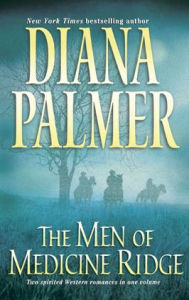 Title: The Men of Medicine Ridge, Author: Diana Palmer