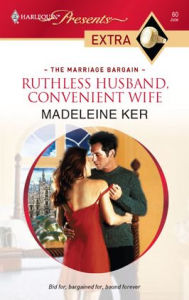 Title: Ruthless Husband, Convenient Wife, Author: Madeleine Ker