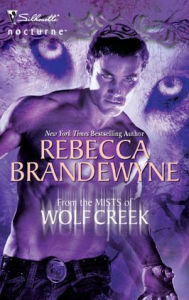 Title: From the Mists of Wolf Creek (Silhouette Nocturne Series #65), Author: Rebecca Brandewyne