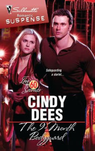 Title: 9-Month Bodyguard (Silhouette Romantic Suspense #1564), Author: Cindy Dees