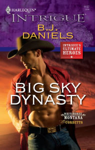 Title: Big Sky Dynasty, Author: B. J. Daniels
