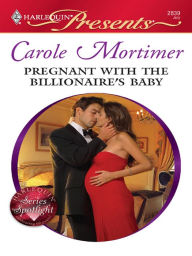Title: Pregnant with the Billionaire's Baby, Author: Carole Mortimer