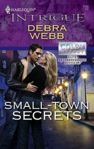 Title: Small-Town Secrets (Harlequin Intrigue Series #1145), Author: Debra Webb