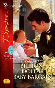 Title: Billion-Dollar Baby Bargain, Author: Tessa Radley