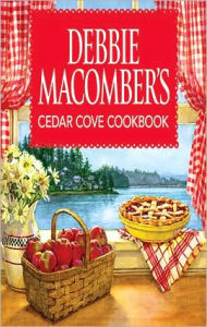 Title: Debbie Macomber's Cedar Cove Cookbook, Author: Debbie Macomber