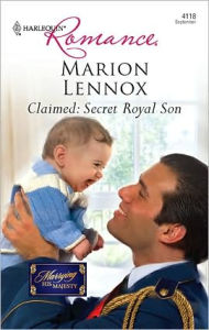 Title: Claimed: Secret Royal Son, Author: Marion Lennox