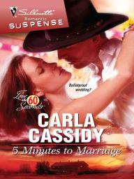 Title: 5 Minutes to Marriage, Author: Carla Cassidy