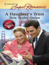 Title: A Daughter's Trust, Author: Tara Taylor Quinn