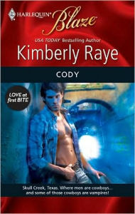 Title: Cody (Harlequin Blaze Series #496), Author: Kimberly Raye