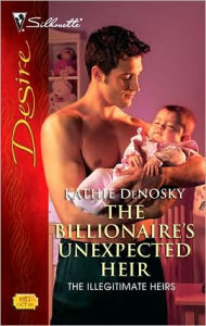 Title: The Billionaire's Unexpected Heir, Author: Kathie DeNosky