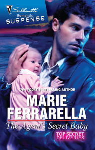 Title: The Agent's Secret Baby (Silhouette Romantic Suspense Series #1580), Author: Marie Ferrarella