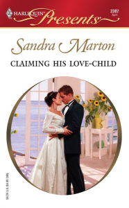 Title: Claiming His Love-Child, Author: Sandra Marton
