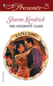 Title: The Paternity Claim, Author: Sharon Kendrick