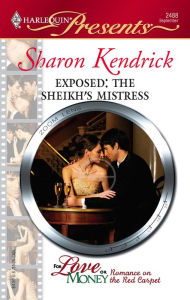 Title: Exposed: The Sheikh's Mistress, Author: Sharon Kendrick