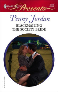 Title: Blackmailing the Society Bride, Author: Penny Jordan