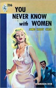 Title: You Never Know With Women, Author: James Hadley Chase