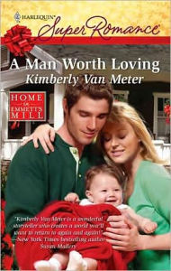 Title: A Man Worth Loving: A Single Dad Romance, Author: Kimberly Van Meter