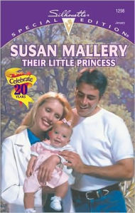Title: Their Little Princess (Close to Home Series), Author: Susan Mallery
