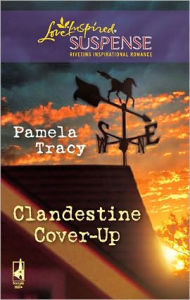 Title: Clandestine Cover-up, Author: Pamela Tracy