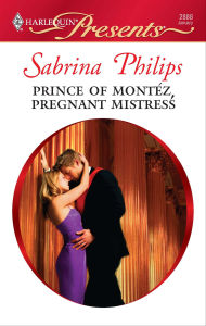 Prince of Montéz, Pregnant Mistress