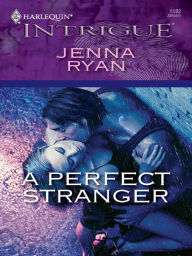 Title: A Perfect Stranger, Author: Jenna Ryan