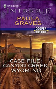 Title: Case File: Canyon Creek, Wyoming (Harlequin Intrigue Series #1183), Author: Paula Graves