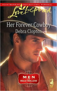 Title: Her Forever Cowboy, Author: Debra Clopton