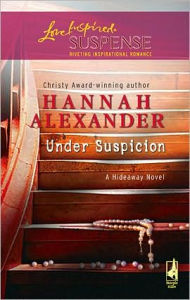 Title: Under Suspicion, Author: Hannah Alexander