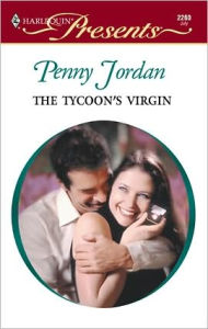 Title: The Tycoon's Virgin: An Emotional and Sensual Romance, Author: Penny Jordan