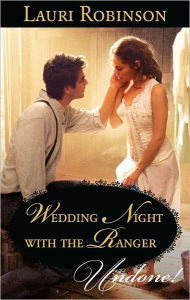 Title: Wedding Night With the Ranger, Author: Lauri Robinson