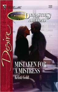 Title: Mistaken for a Mistress, Author: Kristi Gold