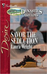 Title: Savor the Seduction, Author: Laura Wright