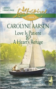 Title: Love Is Patient and A Heart's Refuge, Author: Carolyne Aarsen