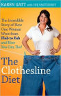 The Clothesline Diet: The Incredible Story of How One Woman Went from Flab to Fab-and How You Can Too!