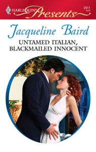 Title: Untamed Italian, Blackmailed Innocent, Author: Jacqueline Baird