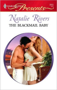 Title: The Blackmail Baby, Author: Natalie Rivers