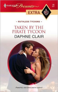 Title: Taken by the Pirate Tycoon, Author: Daphne Clair
