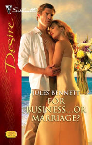 Title: For Business...Or Marriage?, Author: Jules Bennett