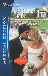 Title: Suddenly a Bride, Author: Kasey Michaels