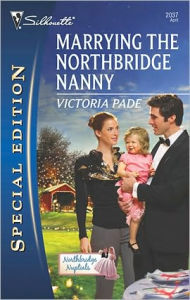 Title: Marrying the Northbridge Nanny, Author: Victoria Pade