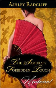 Title: The Samurai's Forbidden Touch, Author: Ashley Radcliff