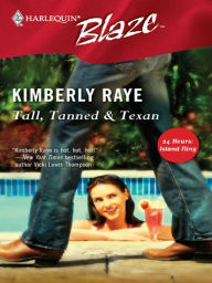 Title: Tall, Tanned and Texan (Harlequin Blaze #233), Author: Kimberly Raye