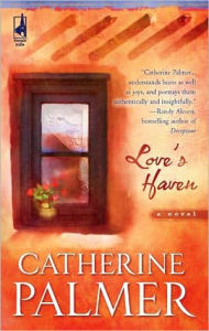 Title: Love's Haven, Author: Catherine Palmer